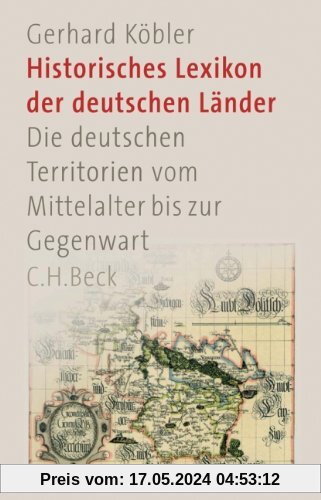 Historisches Lexikon der deutschen Länder: Die deutschen Territorien vom Mittelalter bis zur Gegenwart